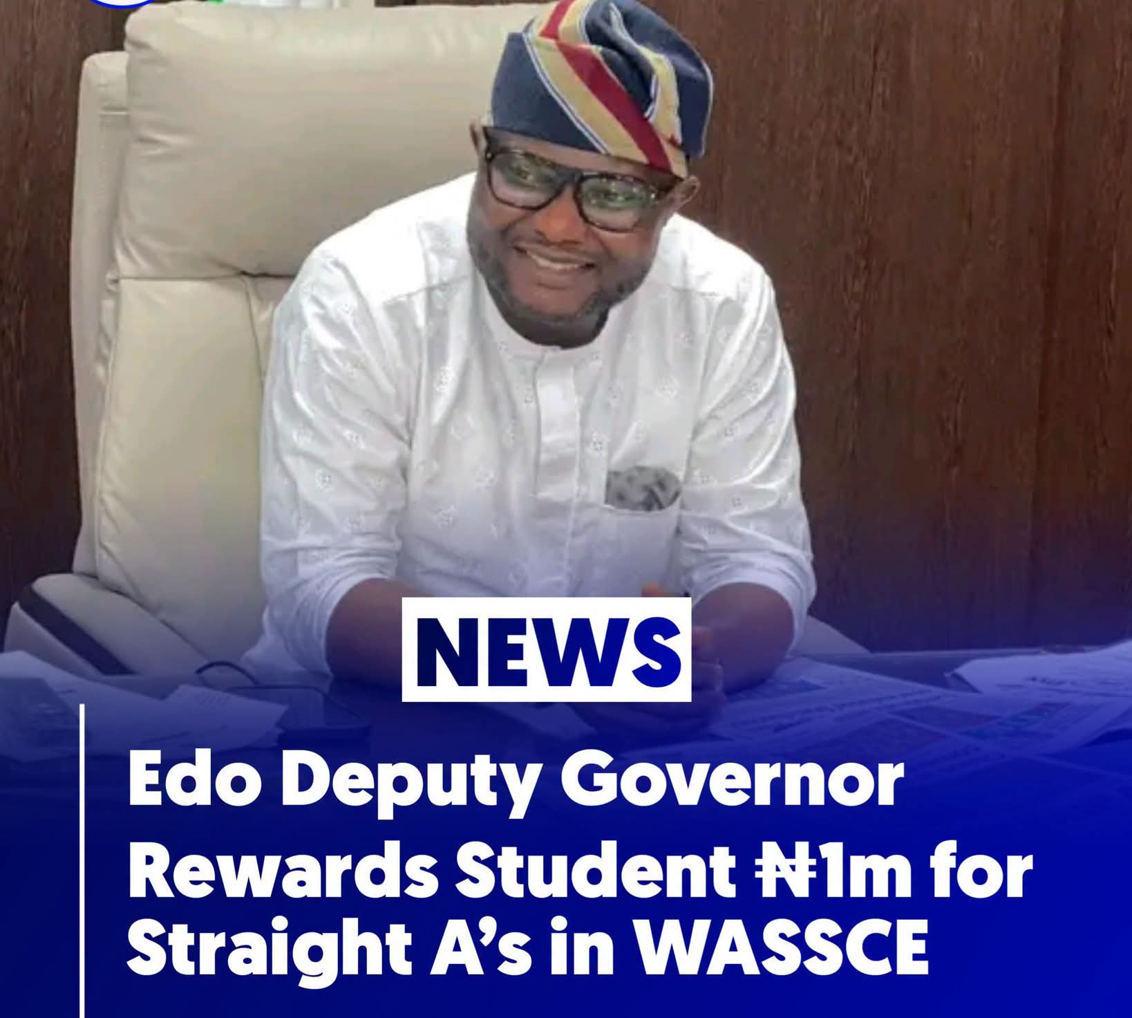 Edo Deputy Governor Rewards Student ₦1m For Straight A’s In WASSCE